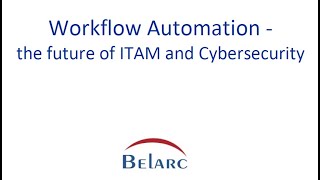 WorkflowAutomation  the future of ITAM and Cybersecurity [upl. by Seltzer]