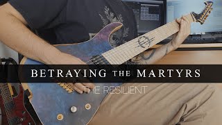 Betraying The Martyrs  The Resilient Guitar Cover [upl. by Scrivenor]