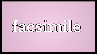 Facsimile Meaning [upl. by Oigroig]