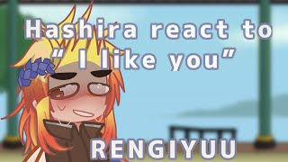 Hashira react to “I like you” [upl. by Sivatco]