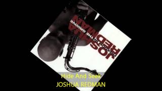 Joshua Redman  HIDE amp SEEK [upl. by Olette]