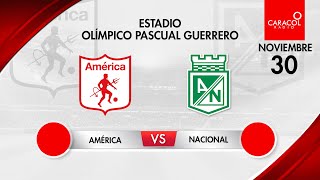 EN VIVO  América Vs Atlético Nacional  FECHA 4 cuadrangulares de la liga colombiana [upl. by Veejar301]