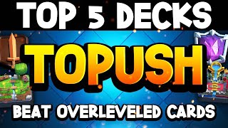 Top 5 Decks to Push 40007000 vs Higher Level PlayersCards [upl. by Homovec]