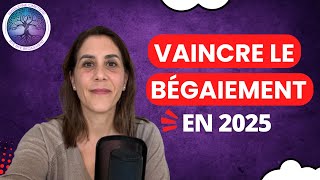 VAINCRE LE BÉGAIEMENT EN 2025 [upl. by Elyag]