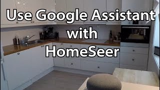 How to use Google Home  Assistant with HomeSeer [upl. by Leffert]