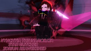 NYNCHYIATHE INAMORATAShowcase star glitcher zorium reawakened [upl. by Yzmar]