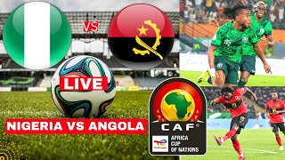 Nigeria vs Angola Live Stream Africa Cup Nations AFCON Football Match Score Highlights Super Eagles [upl. by Martres]