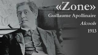 «Zone» Alcools  Guillaume Apollinaire Lecture [upl. by Nimsay488]