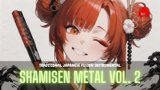 Feel like a true Samurai in Battle with this Shamisen Metal Mix Vol2 [upl. by Arron]