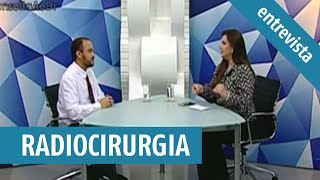 Radiocirurgia  O que é Quais doenças trata Entrevista RIT TV [upl. by Naneik981]