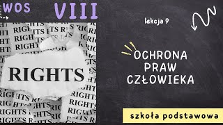 WOS 8 Lekcja 9  Ochrona praw człowieka [upl. by Cohn]