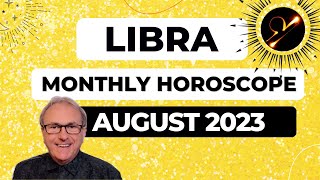 Libra Horoscope August 2023 Your Popularity Can Soar Early On but Watch Fair Weather Friends later [upl. by Hulbard]