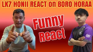 LK7 HONII REACTION on BORO HORAA  NEXT LEVEL GAMEPLAY REACT 💯 [upl. by Ruphina163]