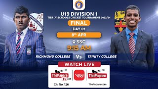 Richmond vs Trinity  U19 Div 1 School Cricket Tournament 2024  Tier A Final  Day 01 [upl. by Kerstin]