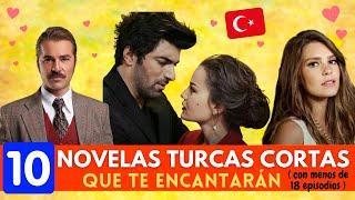 10 NOVELAS TURCAS CORTAS 🇹🇷 que te ENCANTARÁN 😍❤️ [upl. by Esirahc635]