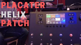 LINE 6 HELIX  PLACATER PATCH  FROM CLEAN TO MEAN [upl. by Irdua976]