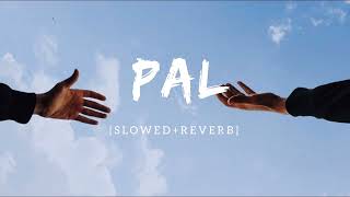 Pal Slowed and reverb Javedmohsin Arijit Singh Shreya Ghoshal Love Lofi 💗❣️💗 [upl. by Jeanne]