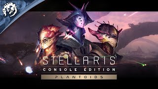 Stellaris Console Edition  Plantoids DLC Trailer  Available now [upl. by Lundell415]