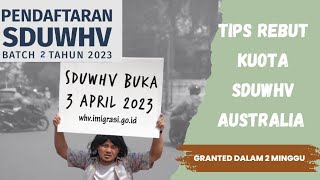 TIPS REBUT KUOTA SDUWHV AUSTRALIA  TERUPDATE BATCH 1 FEBRUARI 2023 whv whvaustralia [upl. by Orfield363]