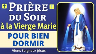 🙏❤ Prière du SOIR à la VIERGE MARIE  Prière PUISSANTE de Protection Avant de Dormir à MARIE [upl. by Htidirem]