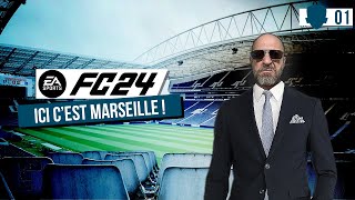 ICI CEST MARSEILLE   Nouvelle Carrière Manager EAFC 24  01 [upl. by Flieger46]