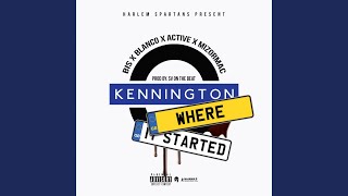 Kennington Where It Started [upl. by Mikael]