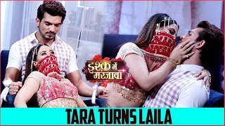 Ishq Me Marjawan  Tara Turns Laila  Gets Romantic With Deep  Colors TV [upl. by Anitsuga561]