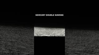 Mercury Double Sunrise [upl. by Lovell]