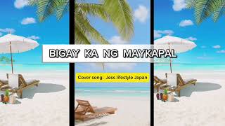 BIGAY KA NG MAYKAPAL female version cover song [upl. by Atteugram]