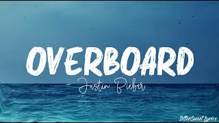 Overboard – Justin Bieber Lyrics [upl. by Ahseram]