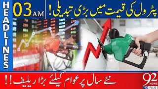 92 News Headlines 3 AM  Petrol New Rates  Shocking News For Public  31 Dec 2023 [upl. by Crispas307]