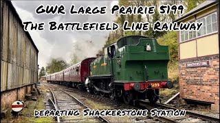 GWR Large Prairie 5199 departing Shackerstone Station at The Battlefield Line [upl. by Dorrej]