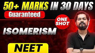 50 Marks Guaranteed ISOMERISM  Quick Revision 1 Shot  Chemistry for NEET [upl. by Ahtilat]