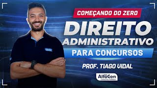 DIREITO ADMINISTRATIVO PARA CONCURSOS 2024  Aula 12  AlfaCon [upl. by Underwood]