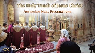 Armenian Mass Preparations at the Holy Tomb of Jesus Christ – Jerusalem [upl. by Cordie]