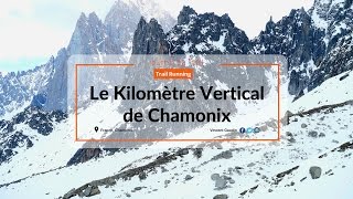 Le Kilomètre Vertical de Chamonix  aperçu [upl. by Nacim]