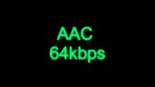 AAC vs MP3  64kbps [upl. by Cinnamon]