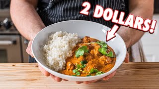 The 2 Dollar Curry Butter Chicken  But Cheaper [upl. by Eeimaj]