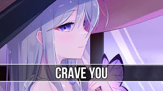 Nightcore  Crave You「Remix」 [upl. by Otrevire529]