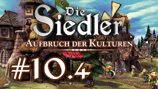 Die Siedler Aufbruch der Kulturen  Mission 104  McHammers Rückkehr Lets Play  deutsch [upl. by Aynnek]