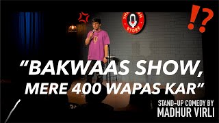 Heckler Emo Girl Shouts BAKWAS SHOW  Bakwas Stand Up Comedy by Madhur Virli [upl. by Relyuc]