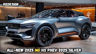 MG HS PHEV 2025 The Future of Hybrid SUVs Is Unveiled [upl. by Alletniuq765]