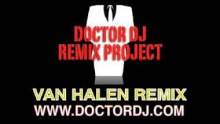 YOU REALLY GOT ME VAN HALEN  Doctor DJ REMIX [upl. by Annahsit]