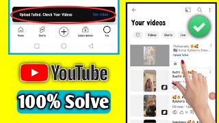 Upload failed check your videos  Upload failed youtube shorts  YouTube short video upload failed [upl. by Greenwood943]
