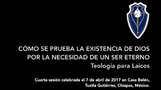 Cómo se prueba la existencia de Dios por la necesidad de un ser eterno [upl. by Rocker]