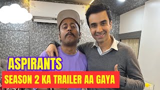 ASPIRANTS SEASON 2 KA TRAILER AA GAYA  Day 121 [upl. by Sausa904]