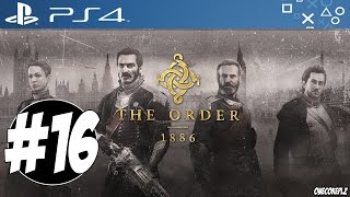 The Order 1886 Part 16 Chapter 9 Uneasy Alliances Walkthrough Playthrough Gameplay PS4 [upl. by Airom]