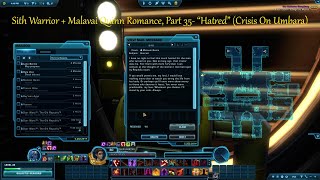 SWTOR Sith Warrior  Malavai Quinn Romance Part 35 quotHatredquot Crisis on Umbara [upl. by Willdon4]