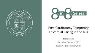 8 in 8 Critical Care Series PostCardiotomy Temporary Epicardial Pacing in the ICU [upl. by Akit399]