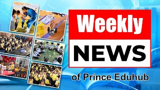 Weekly News of Prince Eduhub  Floreto World School  Ep04 [upl. by Zadoc]